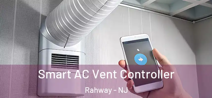 Smart AC Vent Controller Rahway - NJ
